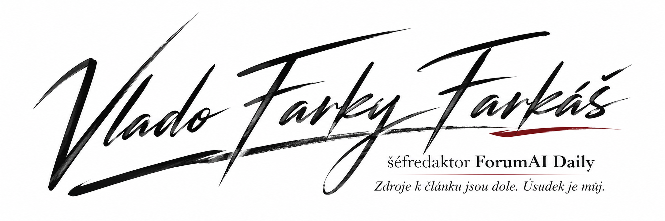 Vlado Farky Farkáš, šéfredaktor ForumAI Daily. Zdroje k článku jsou dole. Úsudek je můj.